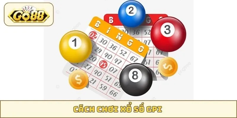cách chơi xổ số GPI