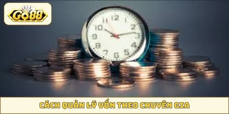 Cách quản lý vốn GO88 theo chuyên gia