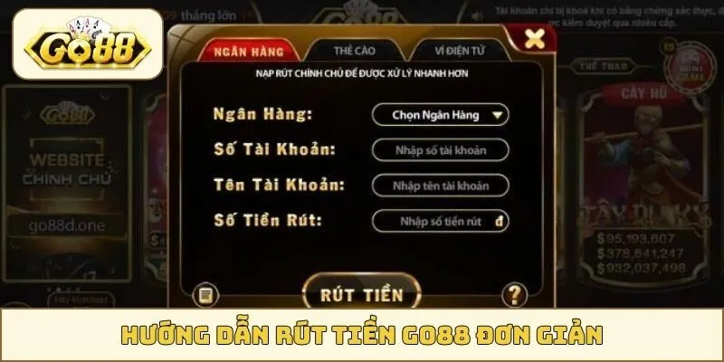 Hướng dẫn rút tiền GO88 đơn giản