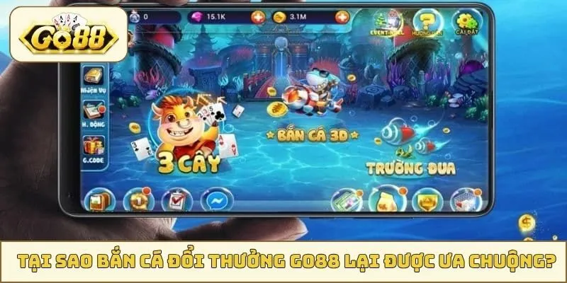 Tại sao bắn cá đổi thưởng GO88 lại được ưa chuộng?